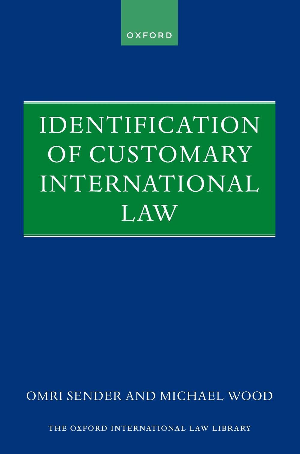 Identification of Customary International Law, 9780198848226