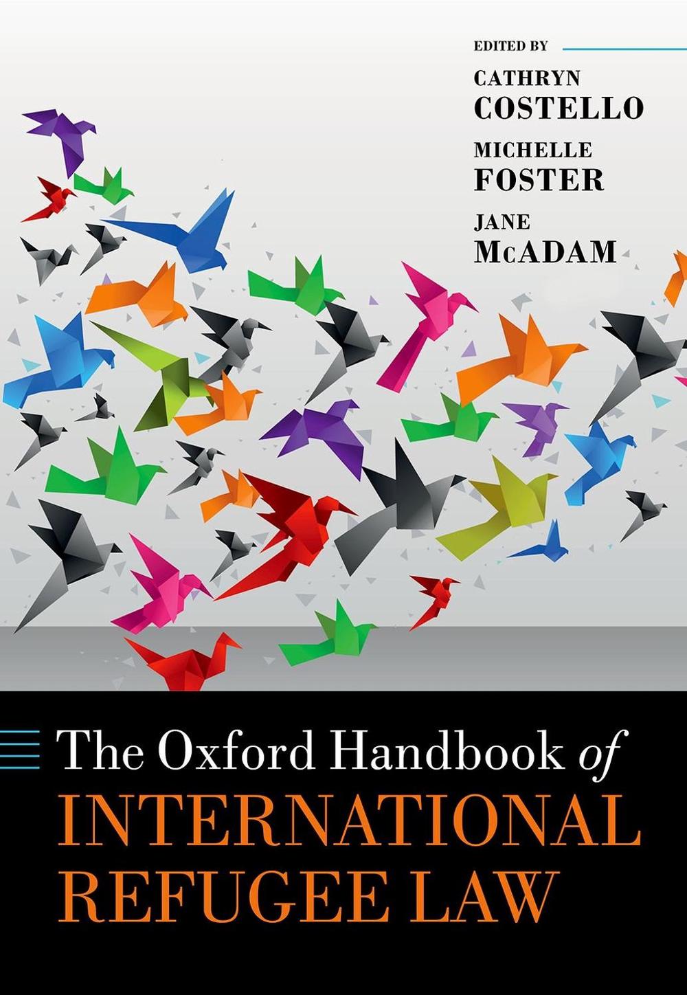 The Oxford Handbook of International Refugee Law, 9780198848639