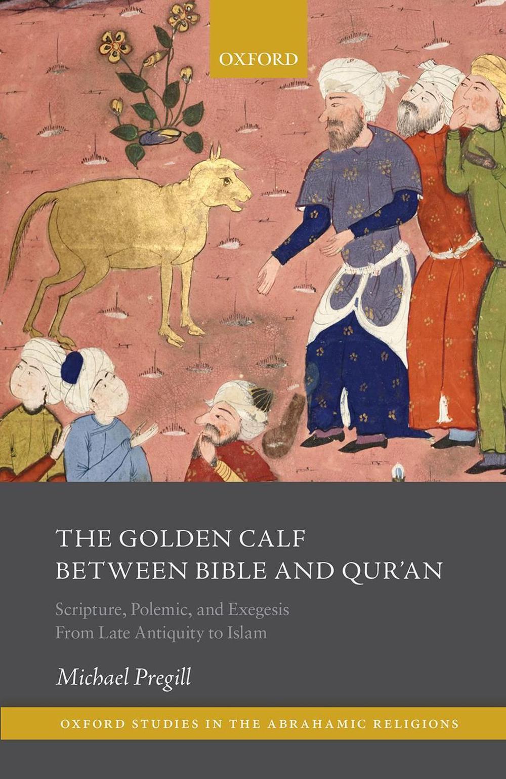 The Golden Calf between Bible and Qur'an, 9780198852421