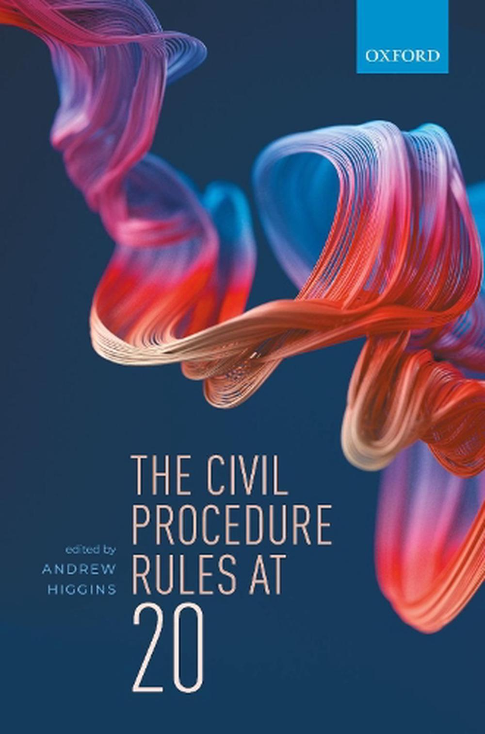 The Civil Procedure Rules at 20 by Andrew Higgins, Hardcover ...