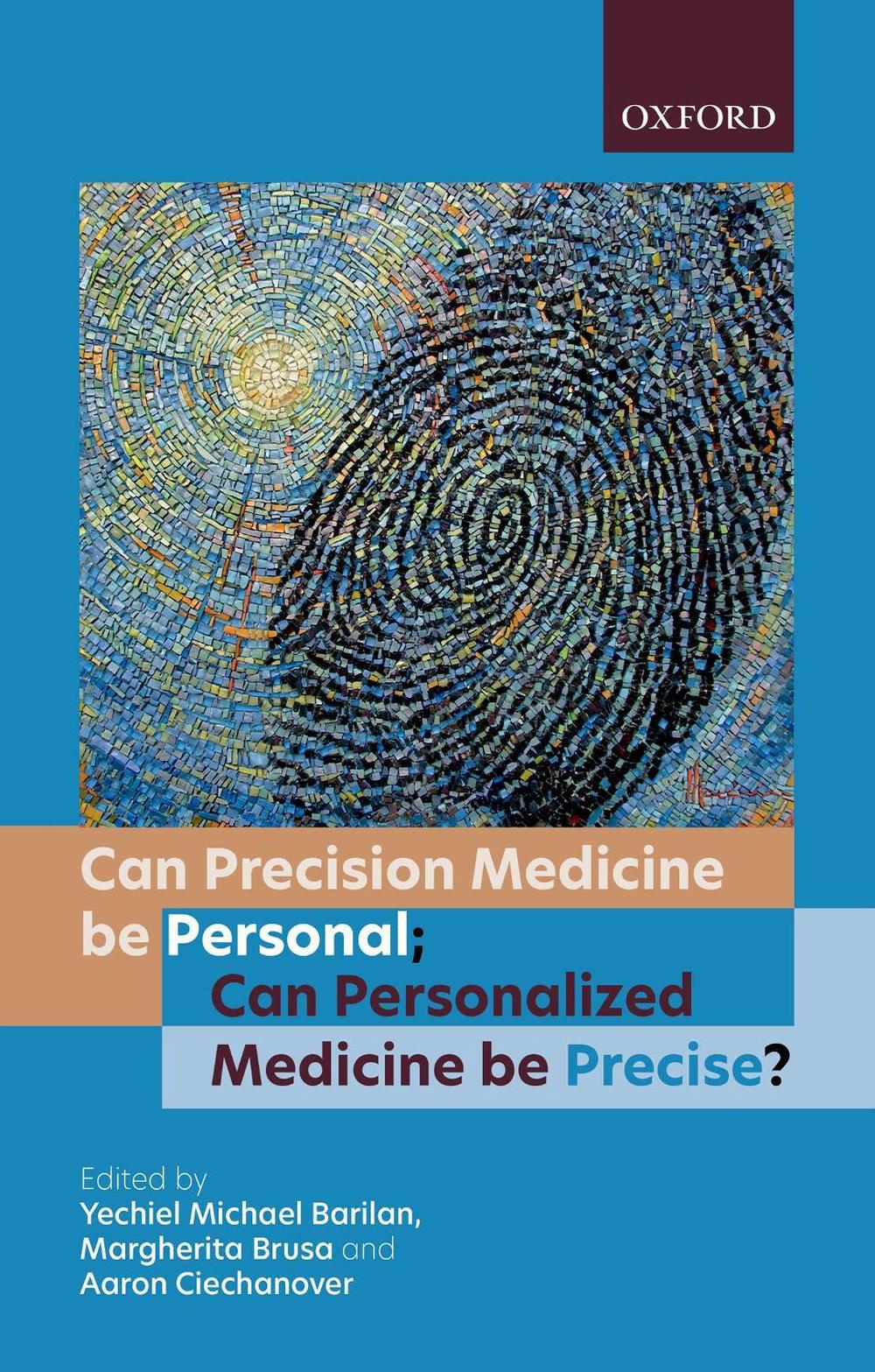 Can precision medicine be personal; Can personalized medicine be precise?, 9780198863465