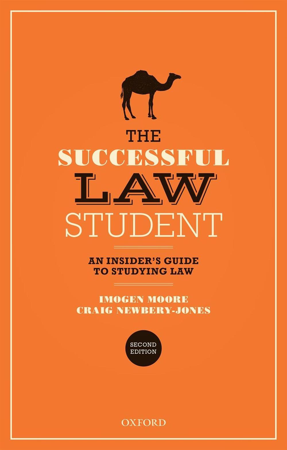 The Successful Law Student: An Insider's Guide to Studying Law, 2nd Edition, 9780198865650