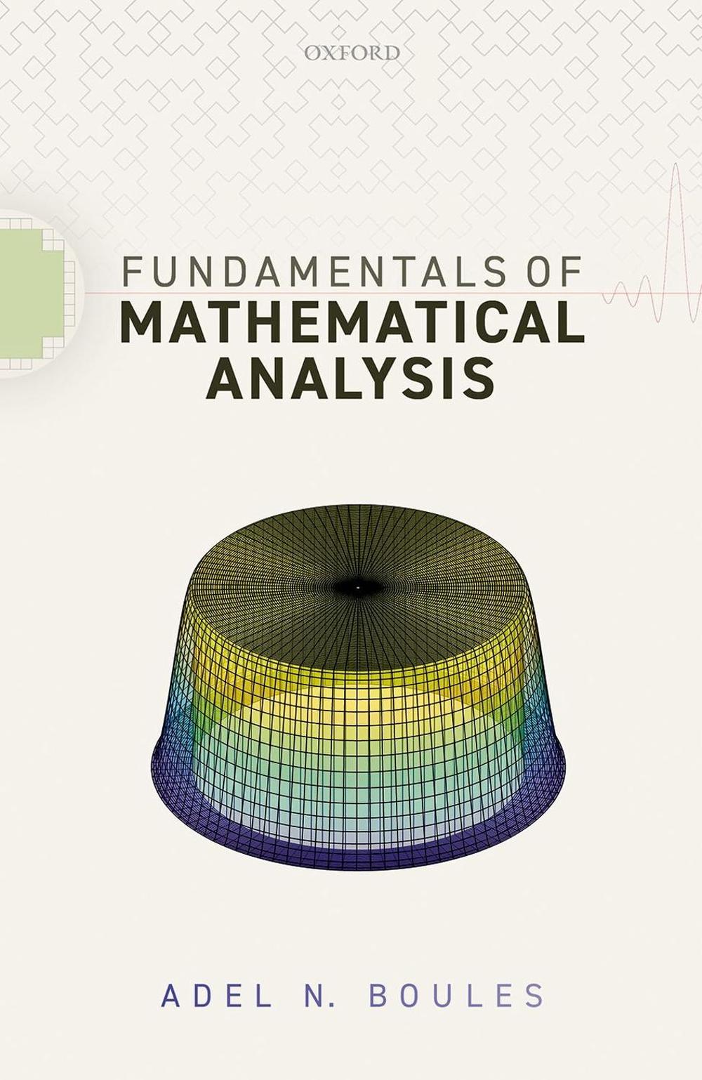 Fundamentals of Mathematical Analysis, 9780198868798