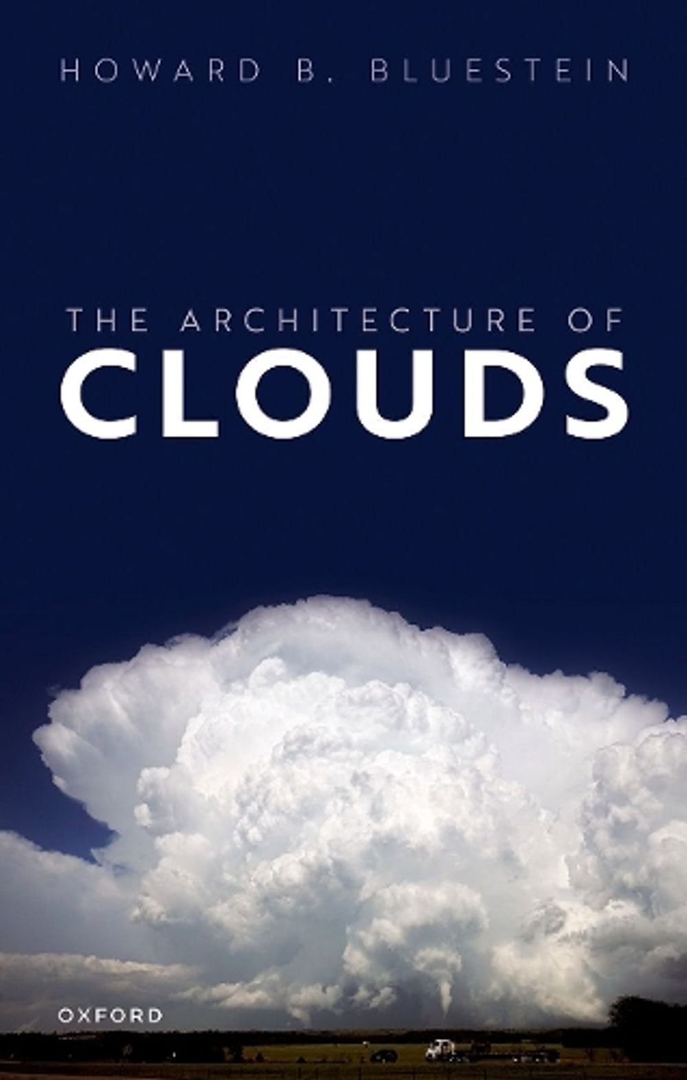 The Architecture of Clouds, 1st Edition by Howard B. Bluestein - ISBN: 9780198870548