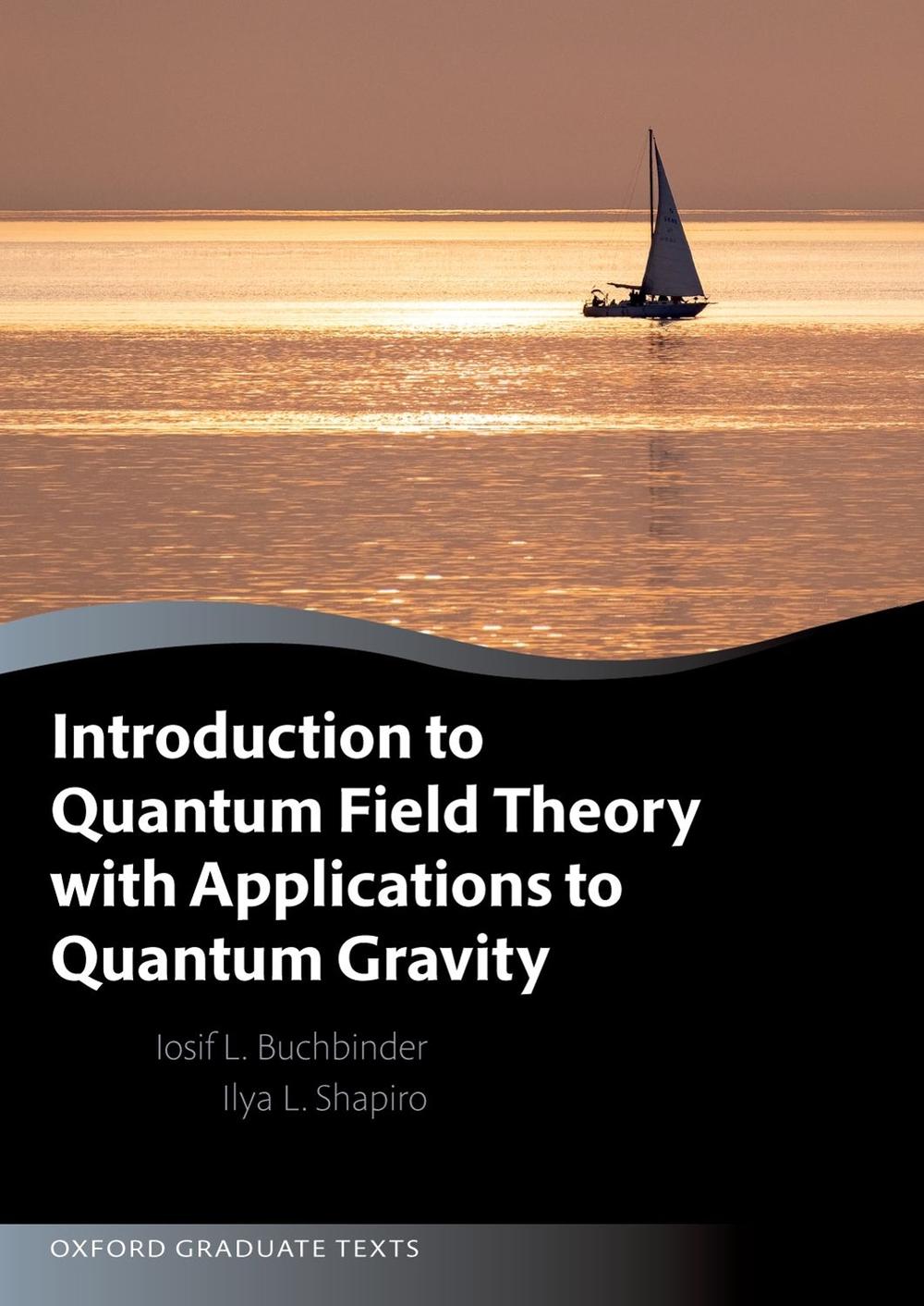 Introduction to Quantum Field Theory with Applications to Quantum Gravity, 9780198872344