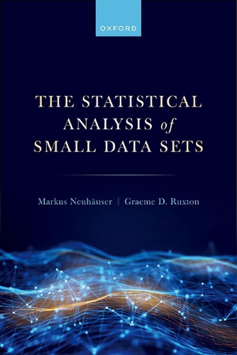The Statistical Analysis of Small Data Sets, 9780198872986