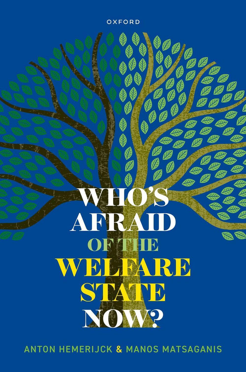 Who's Afraid of the Welfare State Now? by Anton Hemerijck - ISBN: 9780198875468