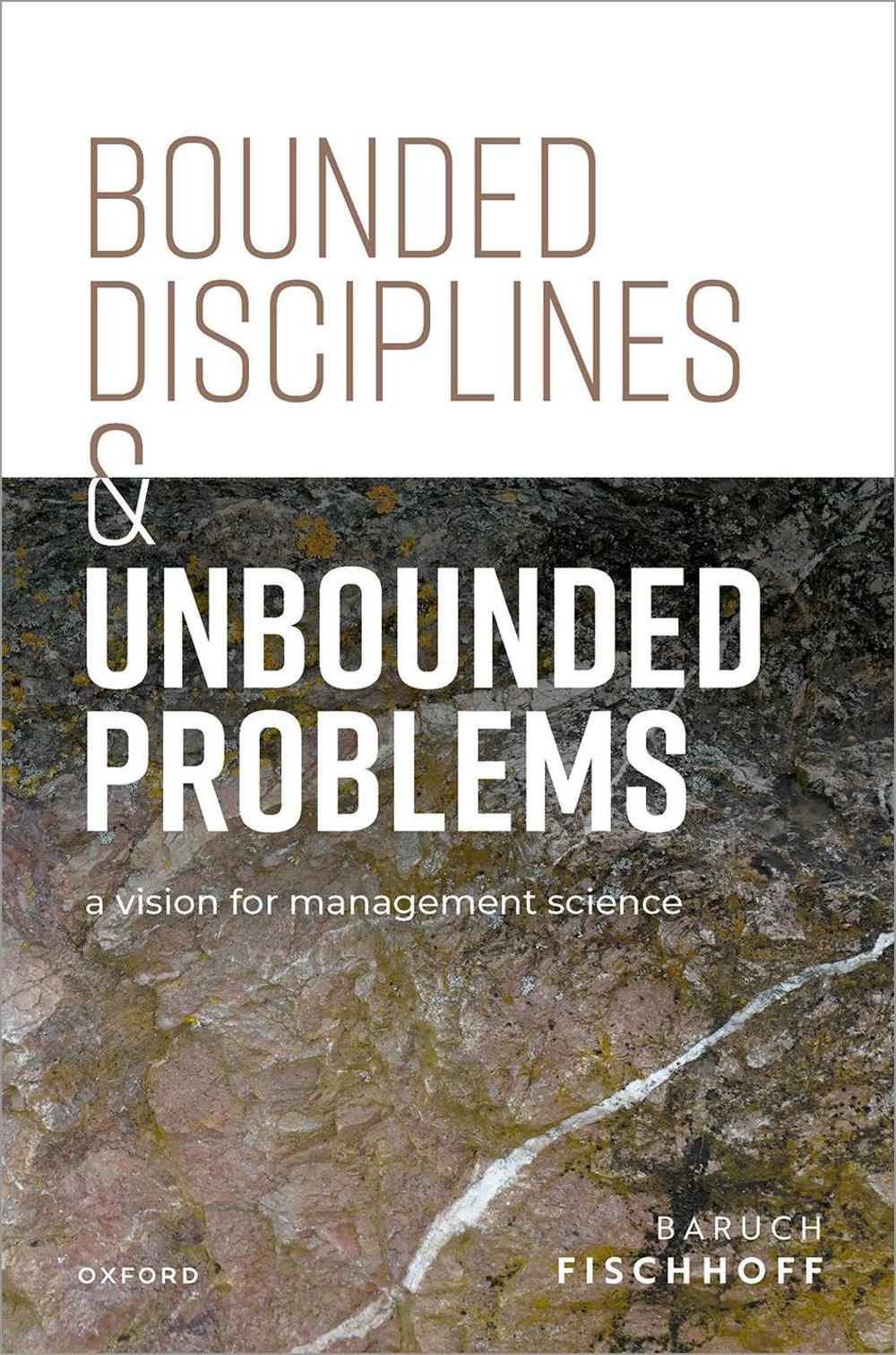 Bounded Disciplines and Unbounded Problems, 9780198893905