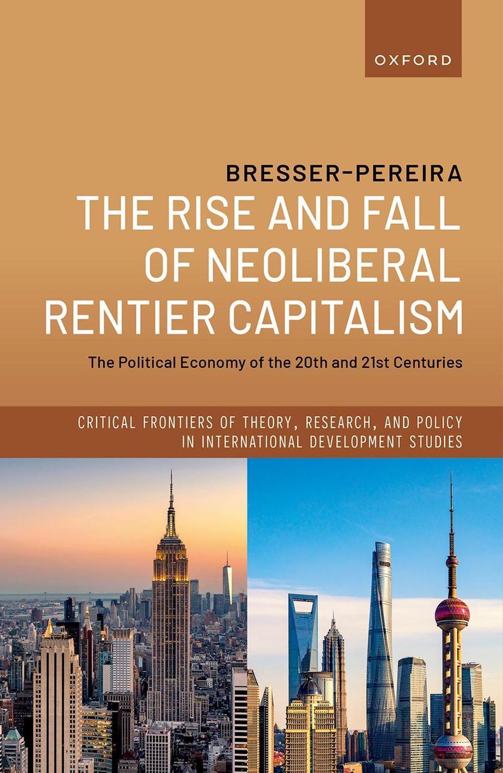 The Rise and Fall of Neoliberal Rentier Capitalism, 9780198898146