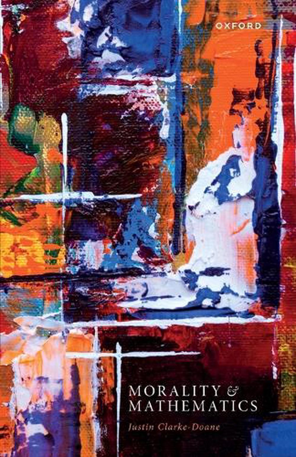 Morality and Mathematics, 9780198898863