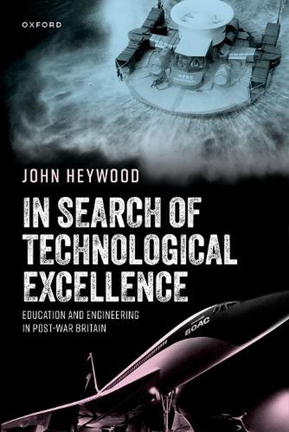 In Search of Technological Excellence, 9780198904045