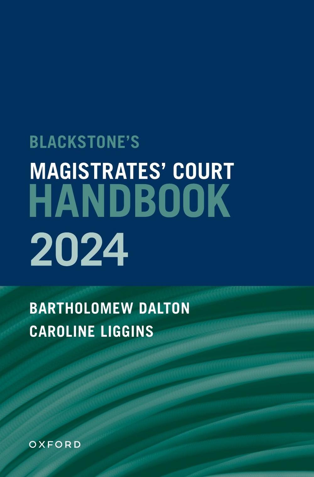 Blackstone's Magistrates' Court Handbook 2024, 9780198906605