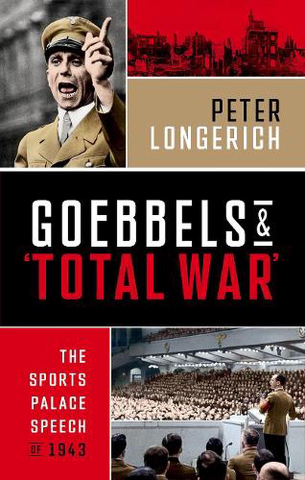 Goebbels and 'Total War', 9780198923770