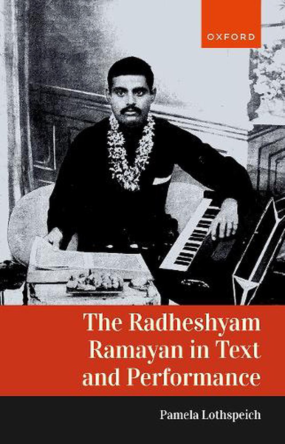 The Radheshyam Ramayan in Text and Performance, 9780198948896