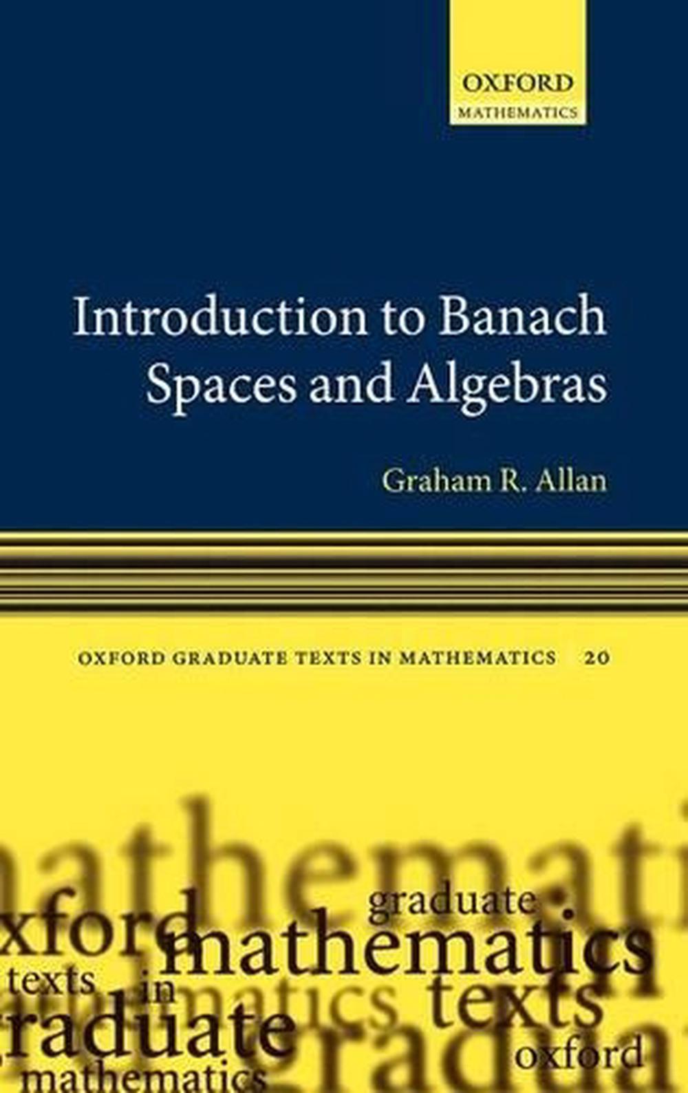 Introduction to Banach Spaces and Algebras, 9780199206537