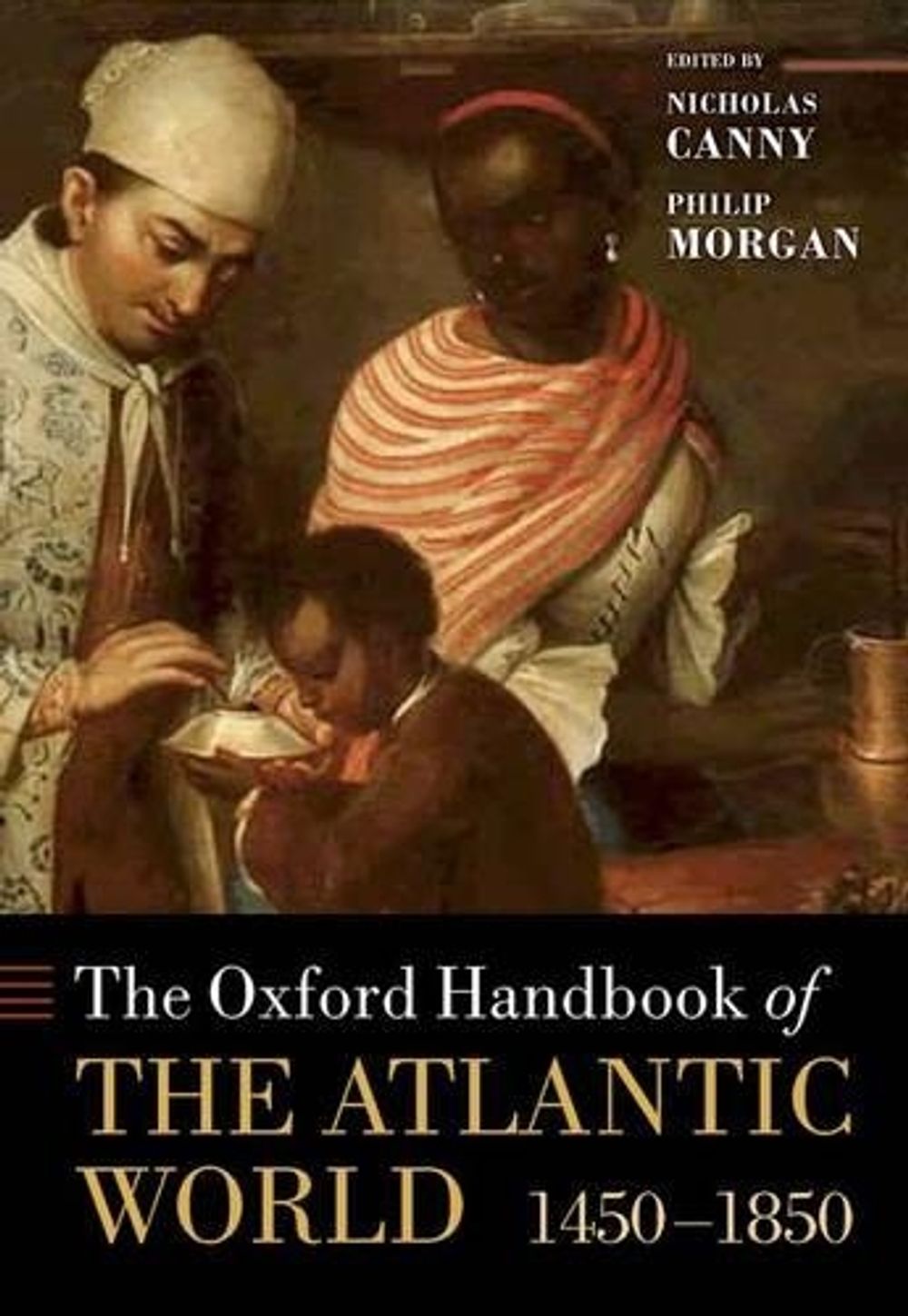 The Oxford Handbook of the Atlantic World by Nicholas Canny, Hardcover ...
