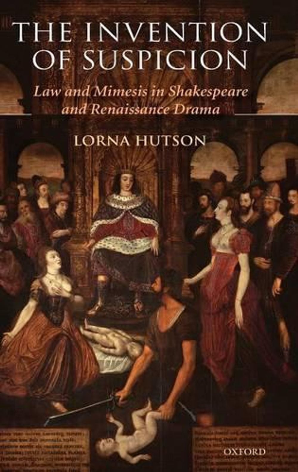 The Invention of Suspicion by Lorna Hutson - ISBN: 9780199212439