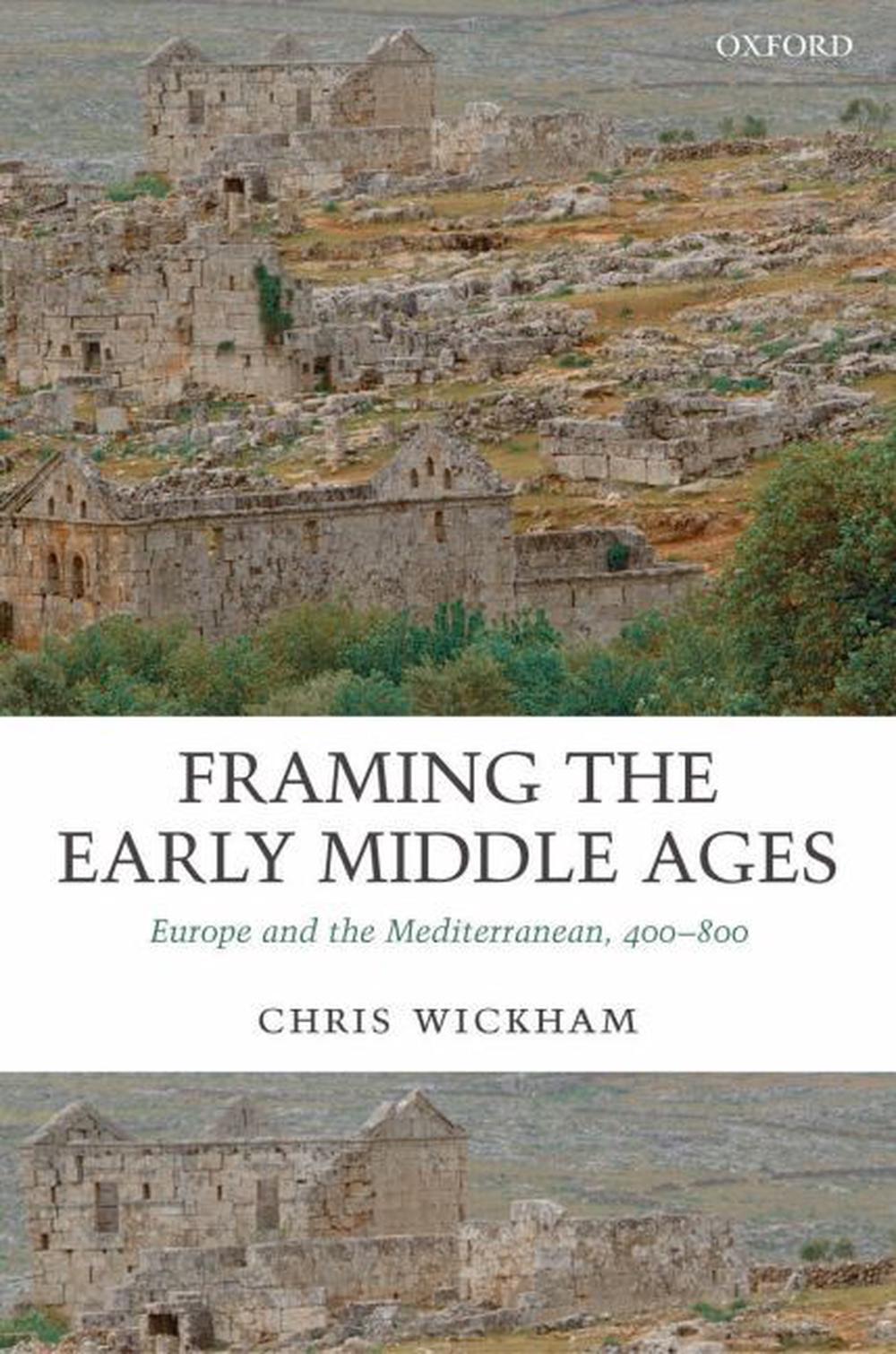 Framing the Early Middle Ages, 9780199212965