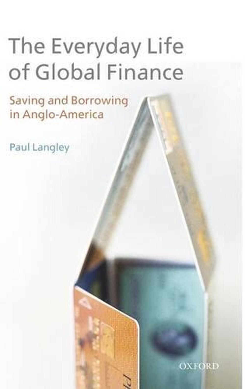 The Everyday Life of Global Finance, 9780199236596