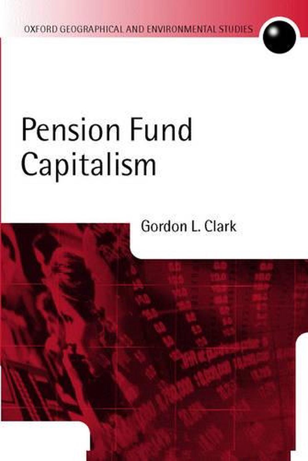 Pension Fund Capitalism, 9780199240487