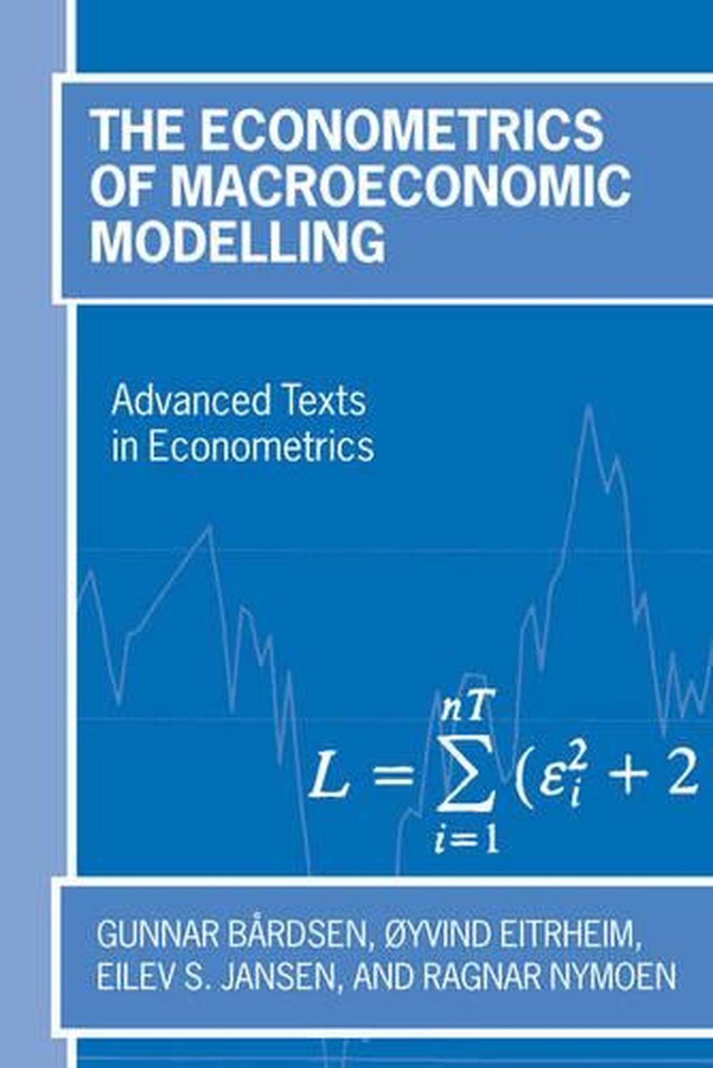 The Econometrics of Macroeconomic Modelling, 9780199246496