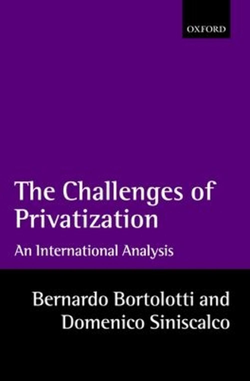 The Challenges of Privatization, 9780199249343