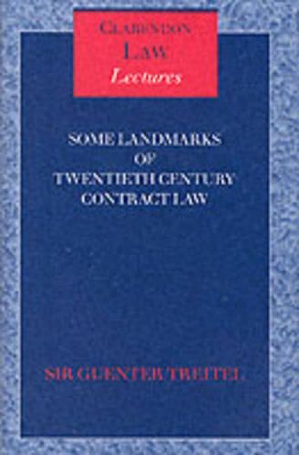 Some Landmarks of Twentieth Century Contract Law, 9780199255757