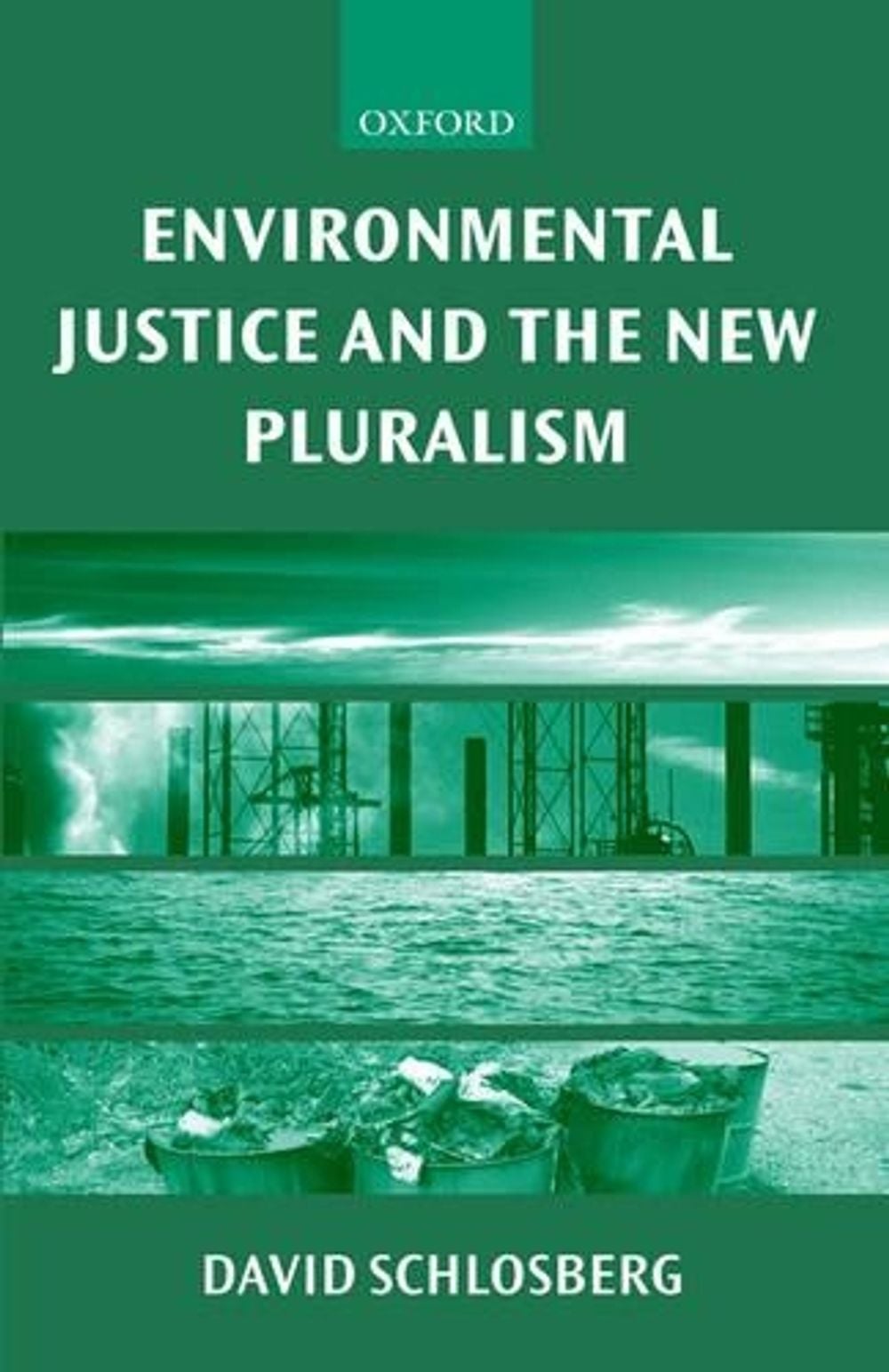 Environmental Justice and the New Pluralism by David Schlosberg - ISBN: 9780199256419