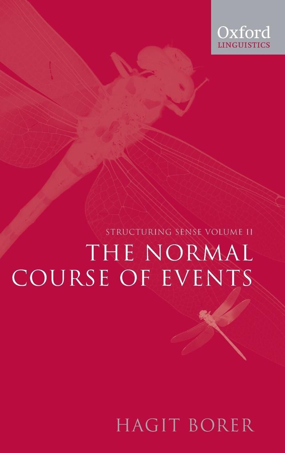 Structuring Sense: Volume 2: The Normal Course of Events by Hagit Borer - ISBN: 9780199263912