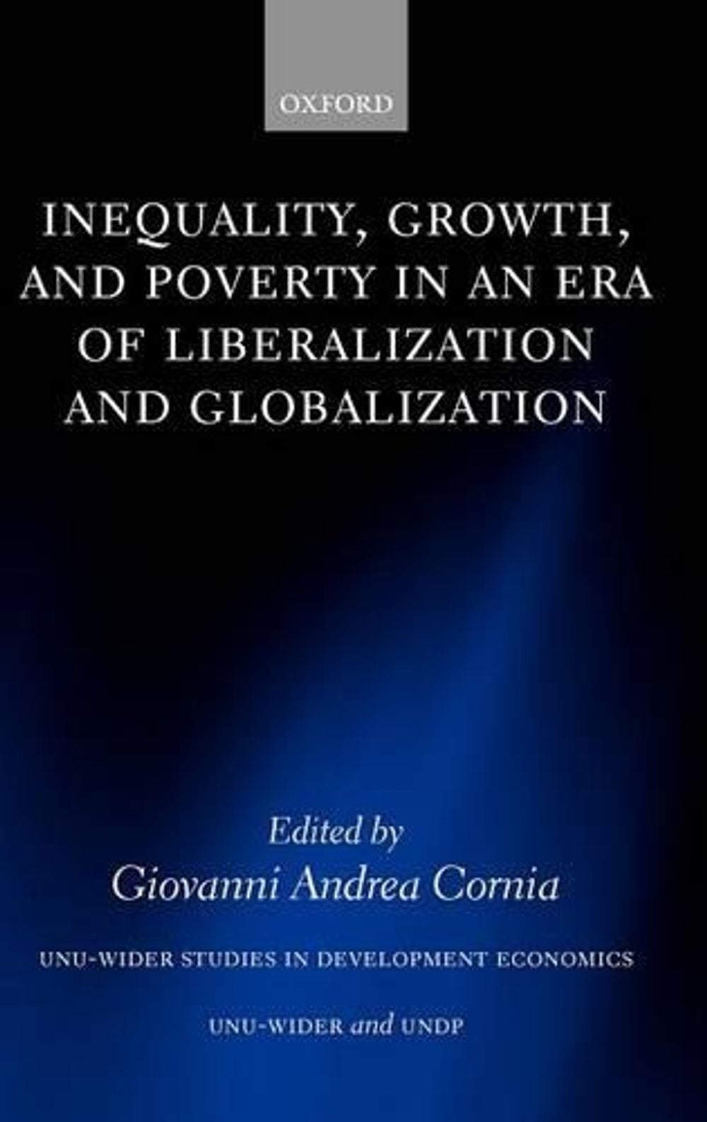 Inequality, Growth, and Poverty in an Era of Liberalization and ...