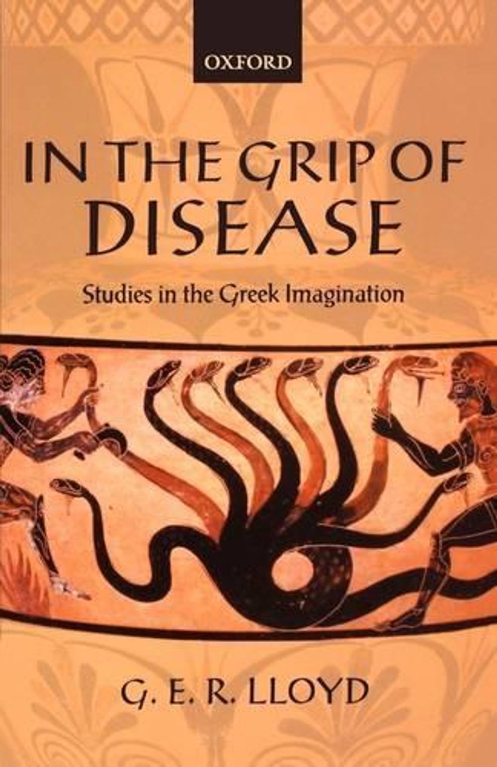 In the Grip of Disease by G.E.R. Lloyd - ISBN: 9780199275878
