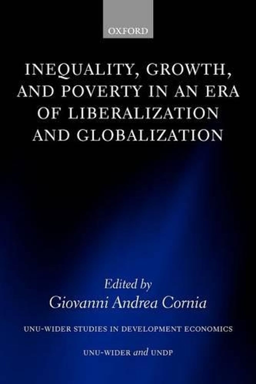 Inequality, Growth, and Poverty in an Era of Liberalization and ...