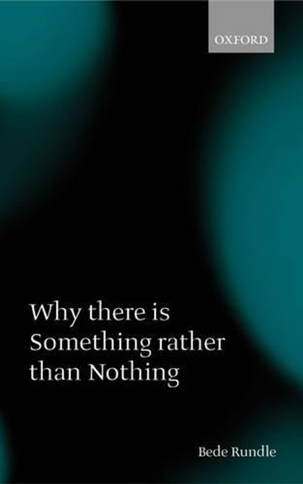 Why there is Something rather than Nothing by Bede Rundle, Paperback ...