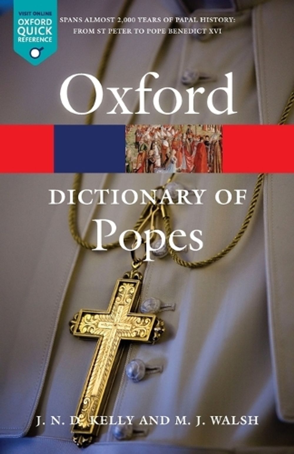 A Dictionary of Popes, 2nd Edition by J.N.D. Kelly - ISBN: 9780199295814