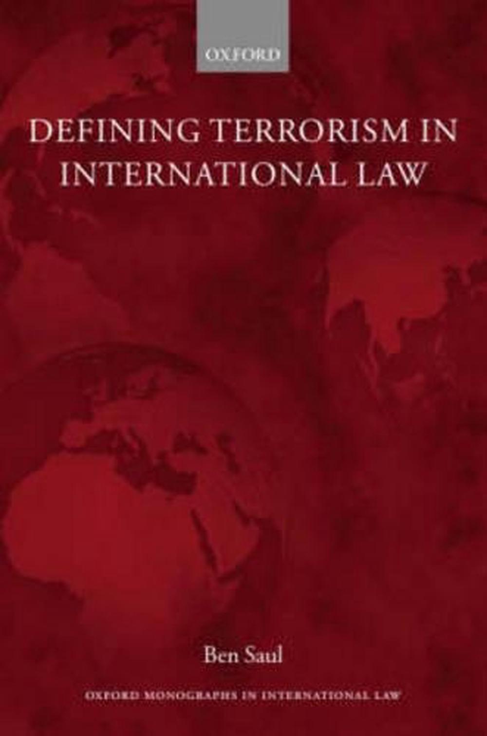 Defining Terrorism in International Law, 9780199295975