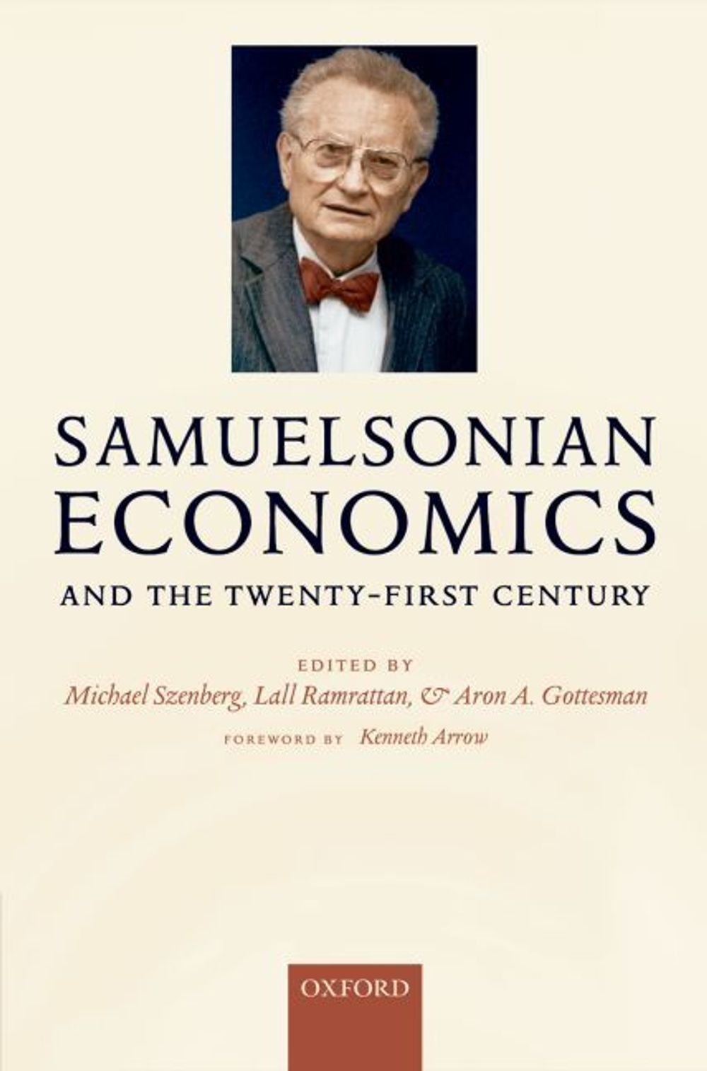 Samuelsonian Economics Samuelsonian Economics and the Twenty-First Century by Michael Szenberg ...