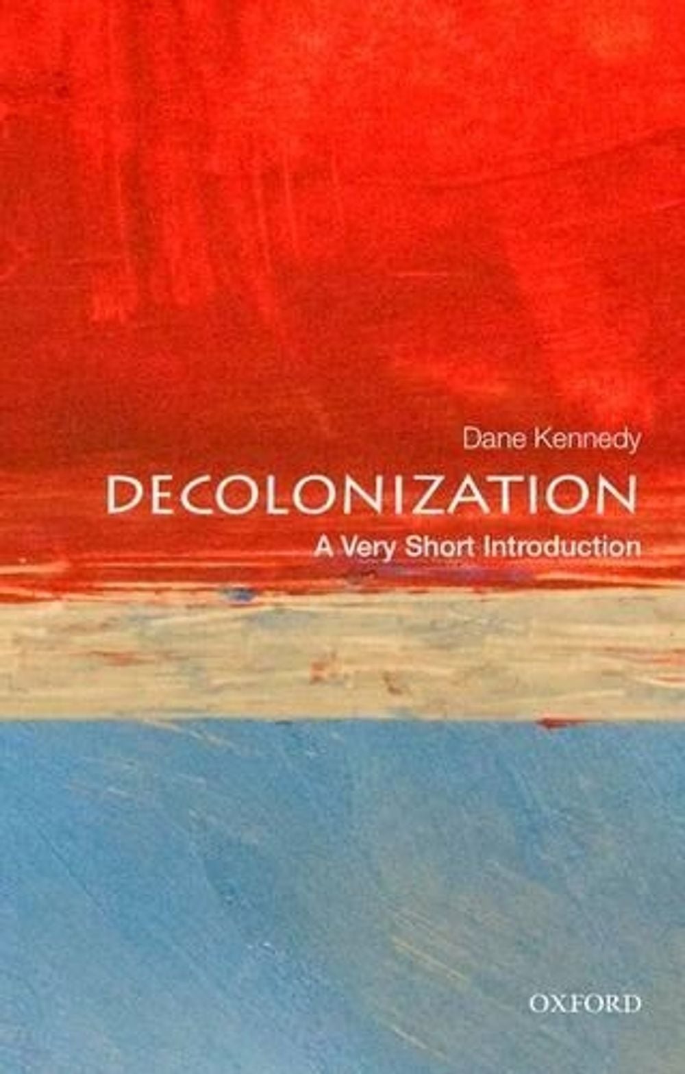 Decolonization: A Very Short Introduction by Dane Kennedy (English) Paperback Bo