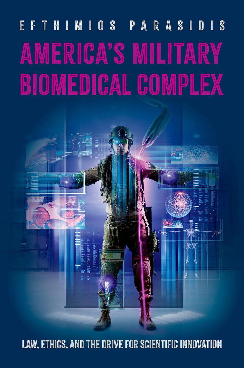 America's Military Biomedical Complex, 9780199351459