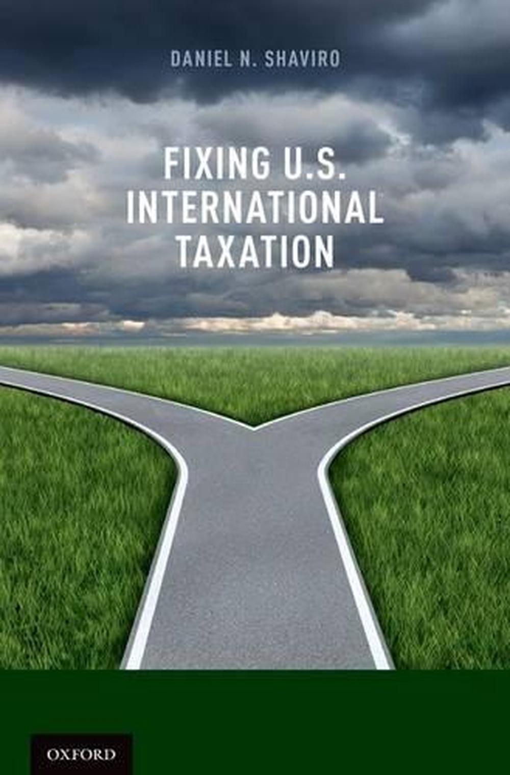 Fixing U.S. International Taxation, 9780199359752