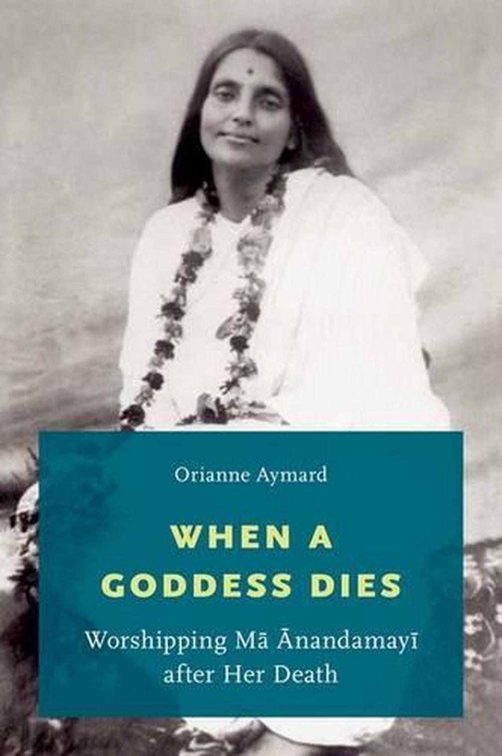 When a Goddess Dies, 9780199368624