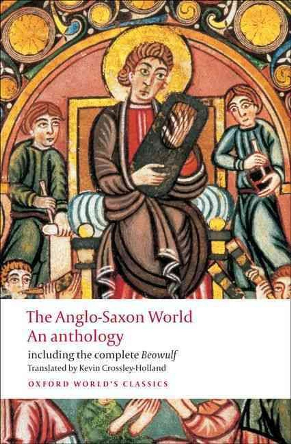 The Anglo-Saxon World by Kevin Crossley-Holland - ISBN: 9780199538713