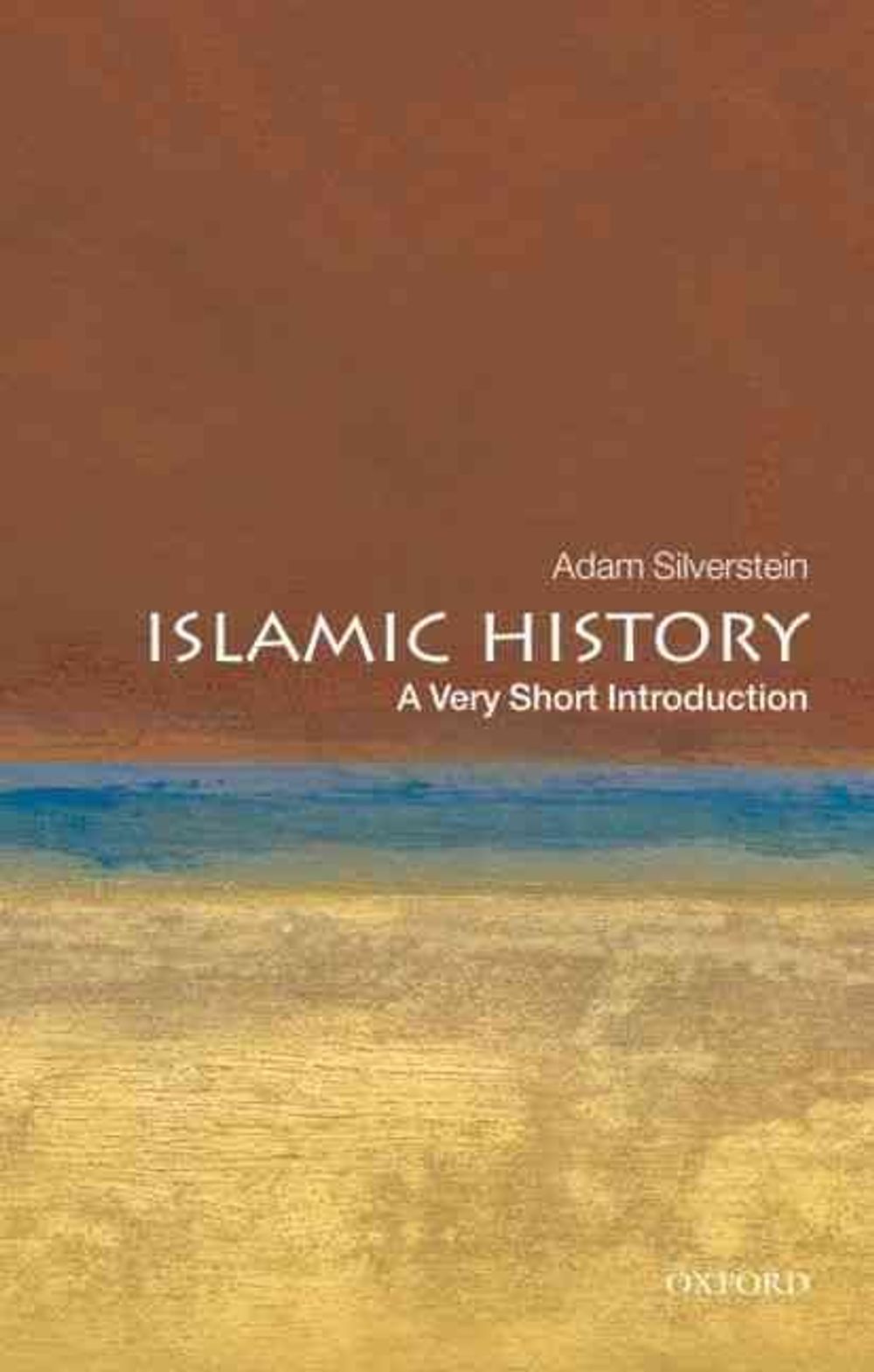 Islamic History by Adam J. Silverstein - ISBN: 9780199545728