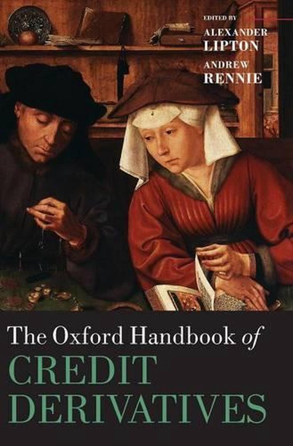 The Oxford Handbook of Credit Derivatives, 9780199546787