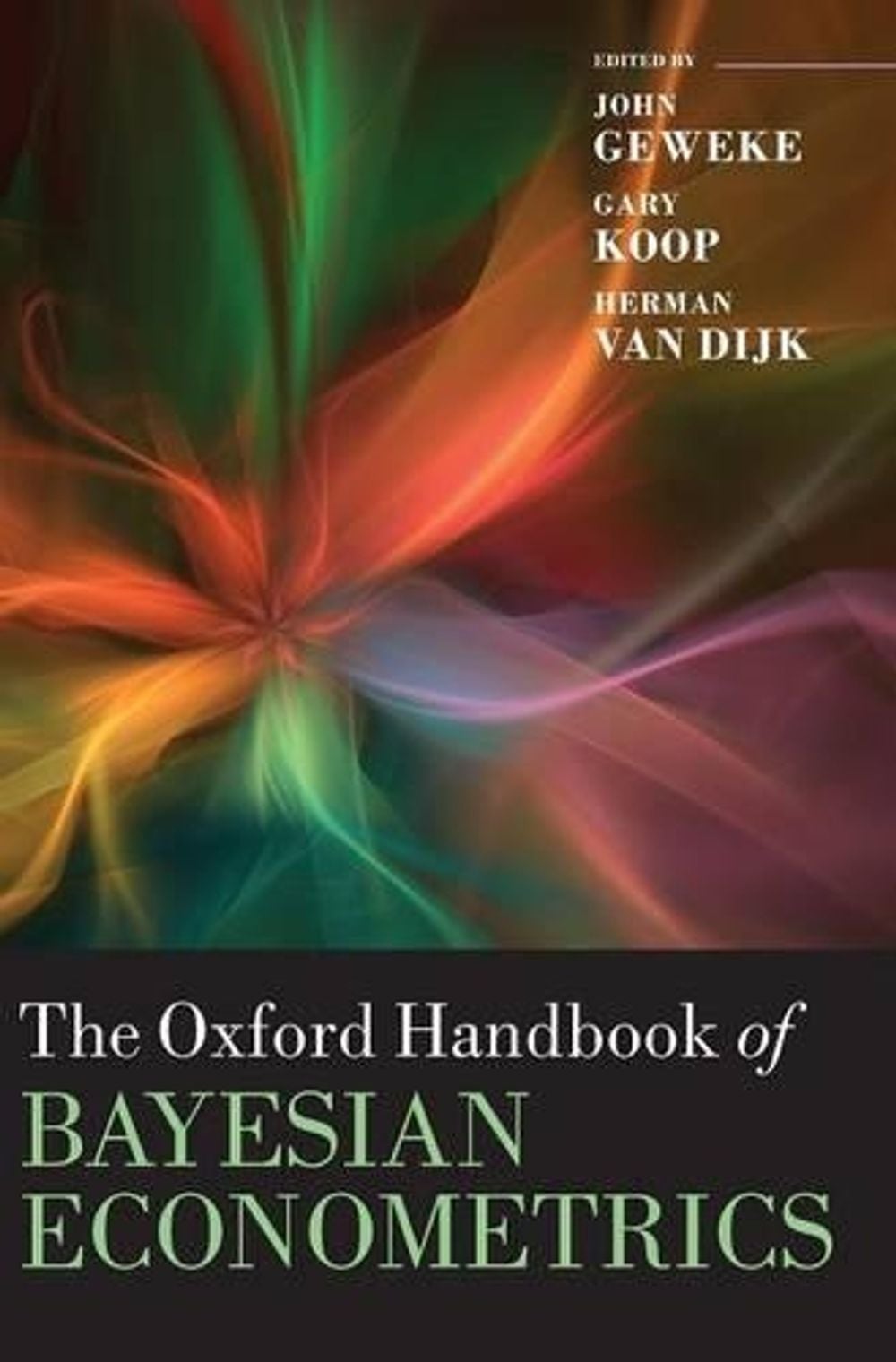 The Oxford Handbook of Bayesian Econometrics by John Geweke - ISBN: 9780199559084