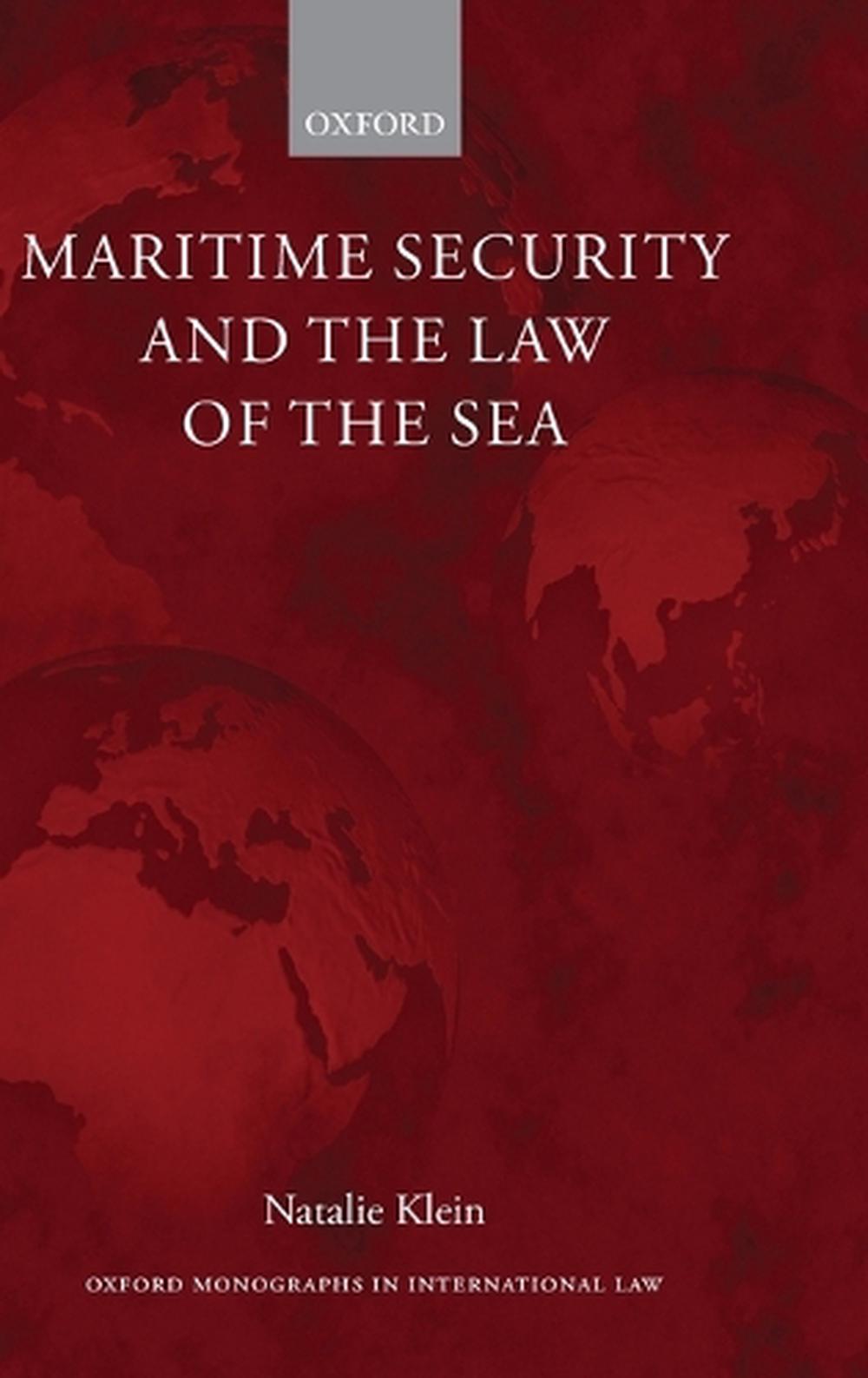Maritime Security and the Law of the Sea, 9780199566532