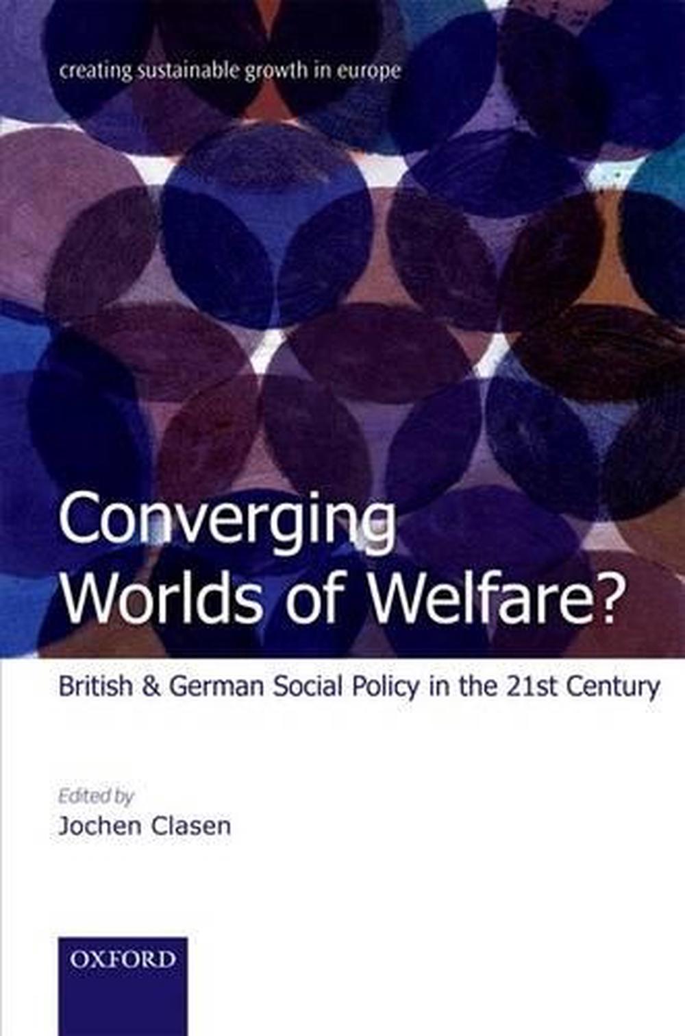 Converging Worlds of Welfare?, 9780199584499