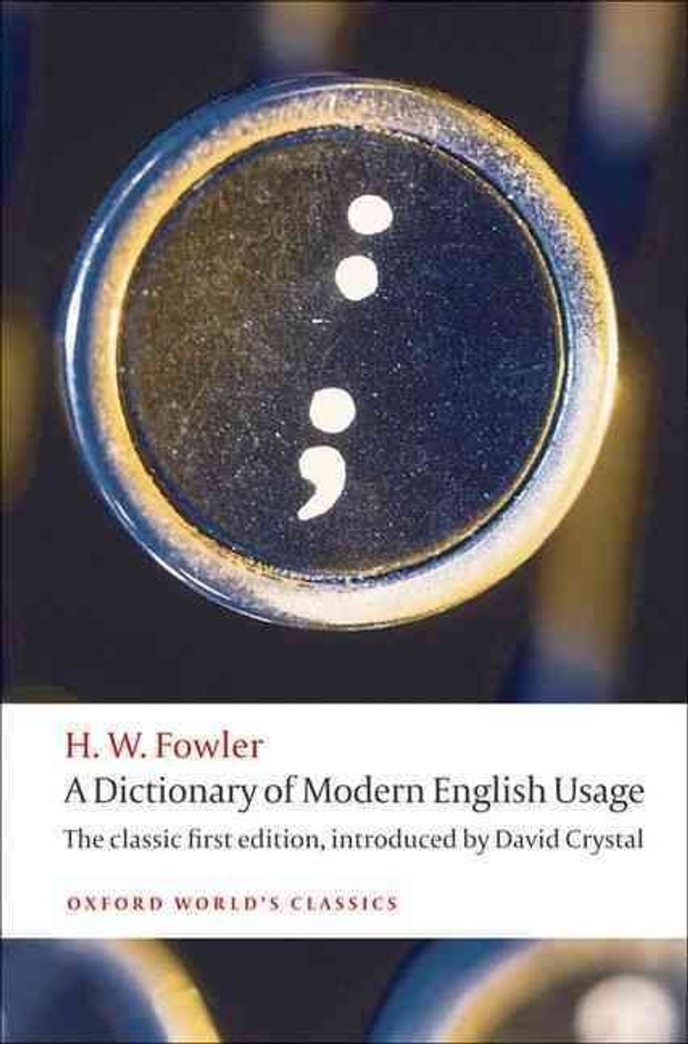 A Dictionary of Modern English Usage by H.W. Fowler - ISBN: 9780199585892