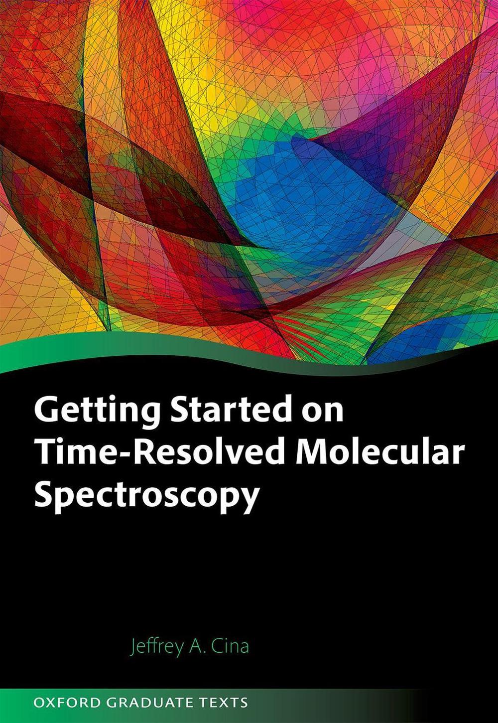 Getting Started on Time-Resolved Molecular Spectroscopy, 9780199590315