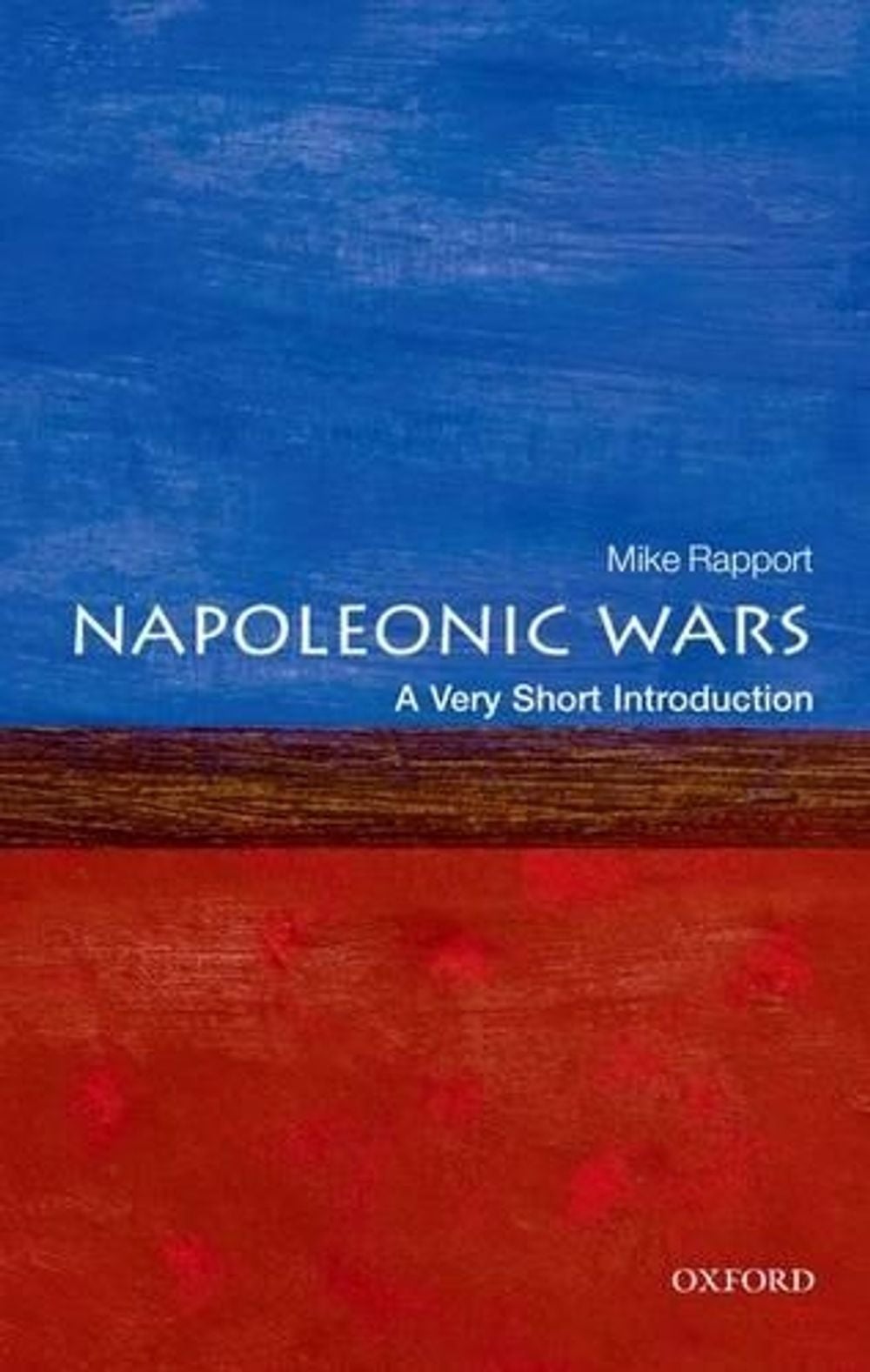 The Napoleonic Wars by Mike Rapport - ISBN: 9780199590964