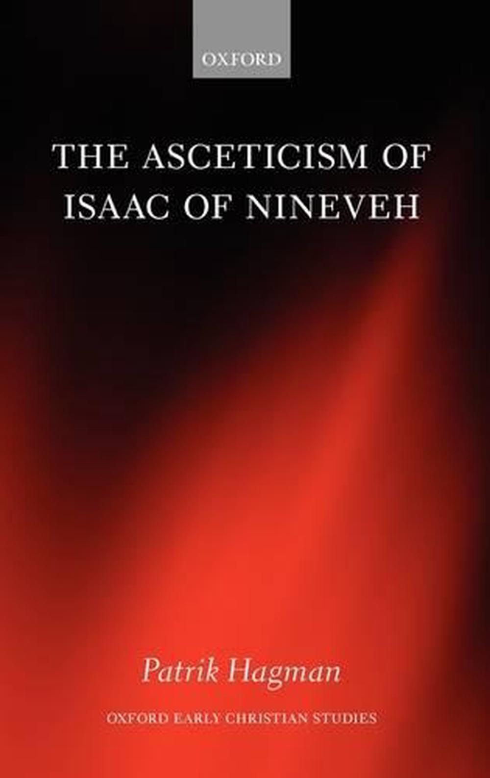 The Asceticism of Isaac of Nineveh, 9780199593194